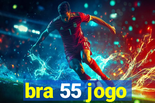 bra 55 jogo